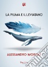 La Piuma e il Leviatano. E-book. Formato EPUB ebook di Alessandro Morino