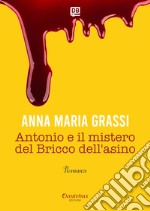 Antonio e il mistero del Bricco dell'asino. E-book. Formato EPUB