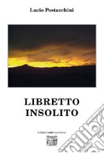 Libretto insolito. E-book. Formato EPUB ebook