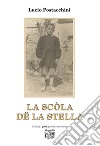 La scòla dë la Stella. E-book. Formato EPUB ebook di Lucio Postacchini