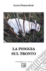 La pioggia sul Tronto. E-book. Formato EPUB