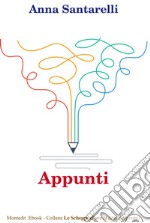 Appunti. E-book. Formato EPUB ebook