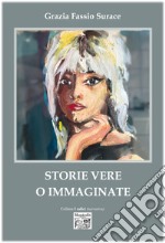 Storie vere o immaginate. E-book. Formato EPUB ebook