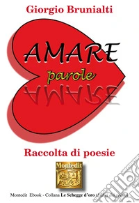 Amare parole amare: Raccolta di poesia. E-book. Formato EPUB ebook