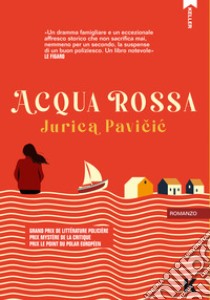 Acqua rossa. E-book. Formato EPUB ebook di Jurica Pavicic