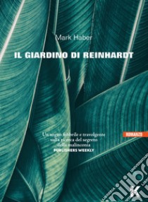 Il giardino di Reinhardt. E-book. Formato EPUB ebook di Mark Haber