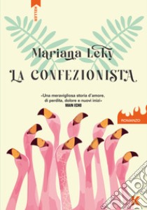 La confezionista. E-book. Formato EPUB ebook di Mariana Leky