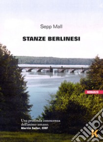 Stanze berlinesi. E-book. Formato EPUB ebook di Sepp Mall