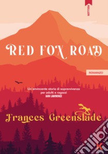 Red Fox Road. E-book. Formato EPUB ebook di Frances Greenslade