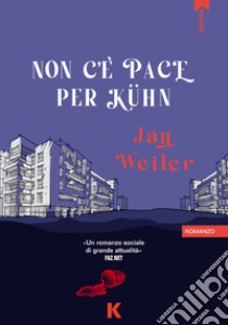 Non c’è pace per Kuhn. E-book. Formato EPUB ebook di Jan Weiler