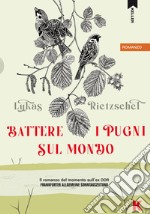 Battere i pugni sul mondo. E-book. Formato EPUB