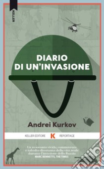 Diario di un’invasione. E-book. Formato EPUB ebook di Andrei Kurkov