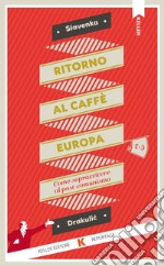 Ritorno al Caffè Europa. E-book. Formato EPUB ebook