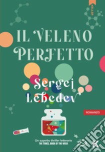 Il veleno perfetto. E-book. Formato EPUB ebook di Sergej Lebedev