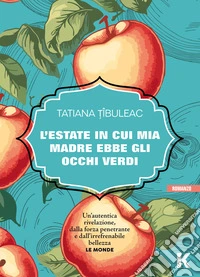 L'estate in cui mia madre ebbe gli occhi verdi. E-book. Formato EPUB ebook