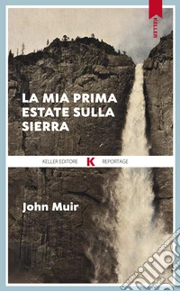 La mia prima estate sulla Sierra. E-book. Formato EPUB ebook