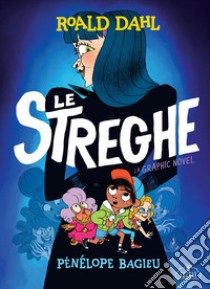 Le streghe. La graphic novel. E-book. Formato EPUB ebook di Roald Dahl