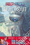 Blackout. L'ultimo mondo. E-book. Formato EPUB ebook di Stef & Phere