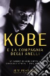 Kobe e la compagnia degli anelli. E-book. Formato EPUB ebook di Jeff Pearlman