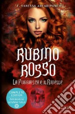 Rubino rosso. La fuggiasca e il ribelle. E-book. Formato EPUB