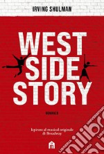 West Side Story. Romanzo. E-book. Formato EPUB ebook