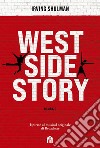 West Side Story. Romanzo. E-book. Formato EPUB ebook