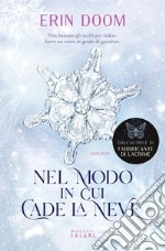 Nel modo in cui cade la neve. E-book. Formato EPUB