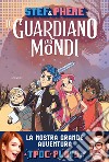 Il guardiano dei mondi. E-book. Formato EPUB ebook di Stef & Phere