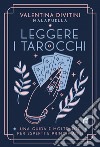 Leggere i Tarocchi. Una guida e molte idee per esperti e principianti. E-book. Formato EPUB ebook