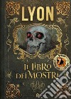 Il libro dei mostri. E-book. Formato EPUB ebook di Lyon