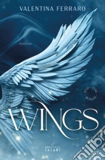 Wings. E-book. Formato EPUB ebook di Valentina Ferraro
