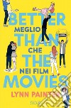 Better Than The Movies. Meglio che nei film. E-book. Formato EPUB ebook