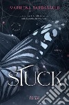 Stuck. E-book. Formato EPUB ebook di Marilena Barbagallo