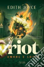 Riot. Amore e lotta. E-book. Formato EPUB ebook