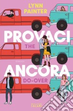 Provaci ancora. The Do-Over. E-book. Formato EPUB ebook