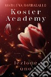 Koster Academy. Lezione uno. E-book. Formato EPUB ebook