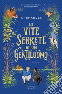 Le vite segrete di un gentiluomo. E-book. Formato EPUB ebook di KJ Charles