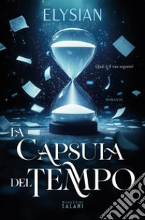 La capsula del tempo. E-book. Formato EPUB ebook di Elysian