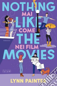 Nothing Like the Movies. Mai come nei film. E-book. Formato EPUB ebook