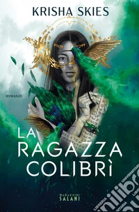 La ragazza colibrì. E-book. Formato EPUB ebook