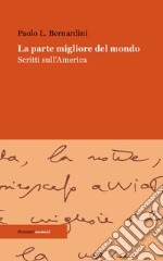 La parte migliore del mondo. E-book. Formato EPUB ebook