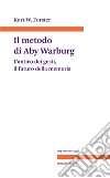 Il metodo di Aby WarburgL’antico dei gesti il futuro della memoria. E-book. Formato EPUB ebook di Kurt W. Forster