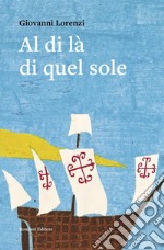 Al di là di quel sole. E-book. Formato EPUB ebook