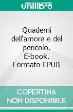 Quaderni dell'amore e del pericolo. E-book. Formato EPUB ebook di Violante Vibora