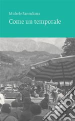 Come un temporale. E-book. Formato EPUB ebook