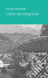 Come un temporale. E-book. Formato EPUB ebook di Michele Santuliana