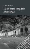 Dalla parte sbagliata del mondo. E-book. Formato EPUB ebook