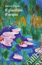 Il giardino d&apos;acqua. E-book. Formato EPUB ebook