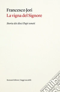 La vigna del SignoreStoria dei dieci Papi veneti. E-book. Formato EPUB ebook