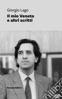 Il mio Veneto e altri scritti. E-book. Formato EPUB ebook